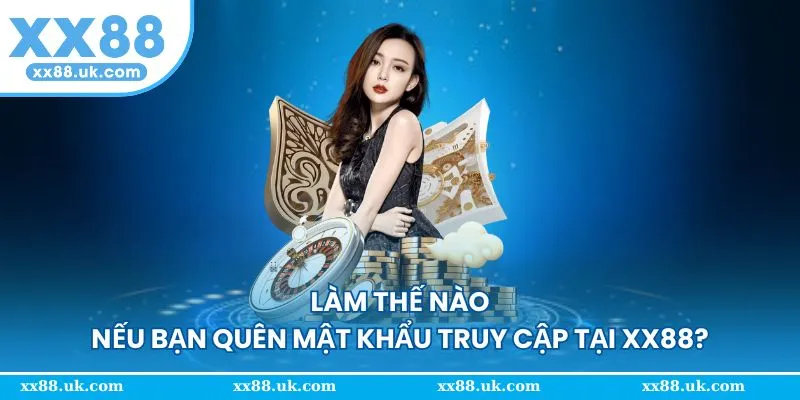 Làm thế nào để khắc phục nếu quên mật khẩu truy cập?