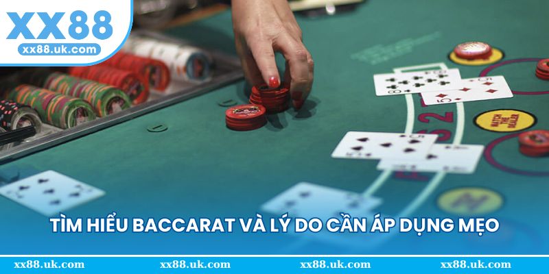 Tìm hiểu baccarat và lý do cần áp dụng mẹo